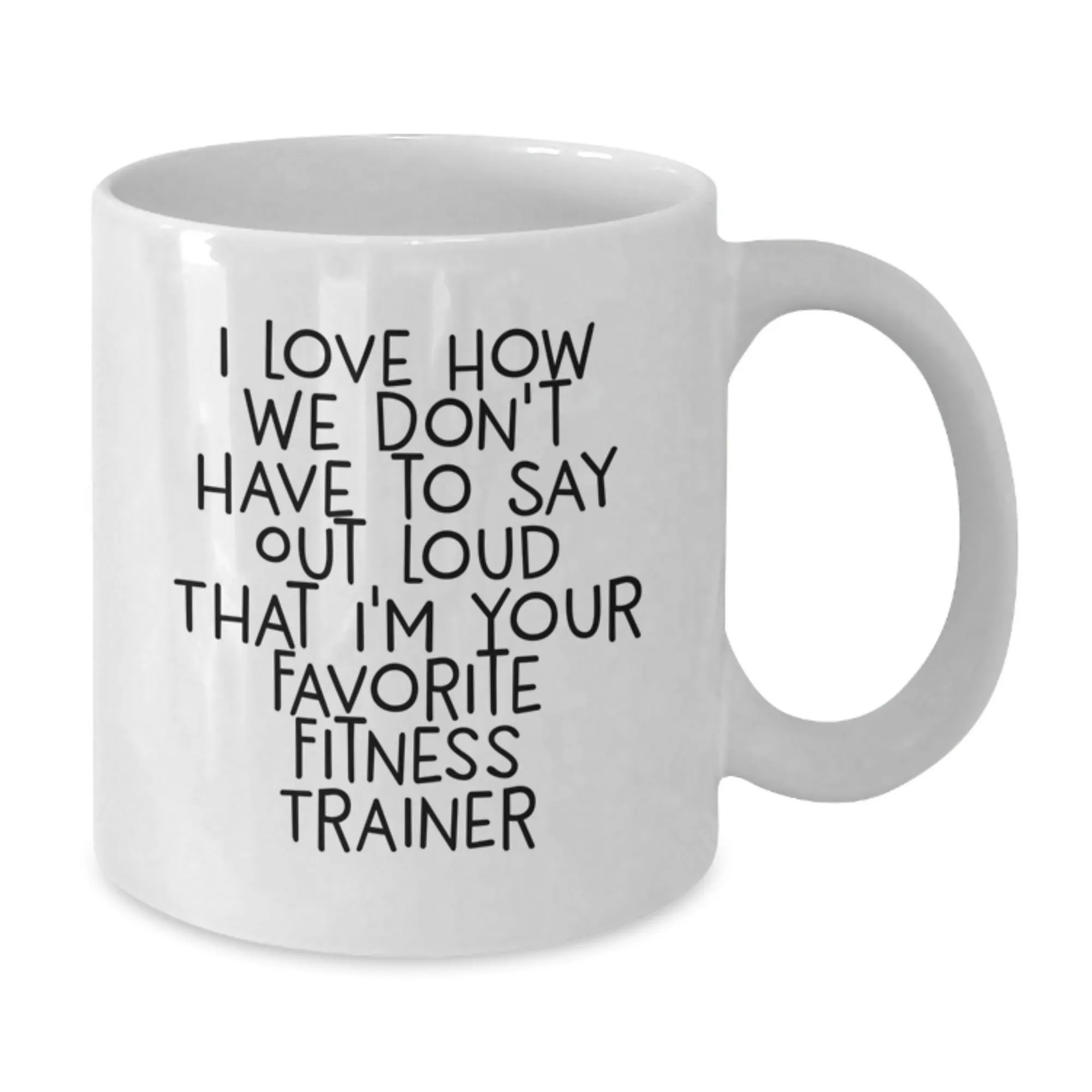 Favorite Fitness Trainer for Supportive team Unique Fast shipping Fitness Mugs White Coffee Gifts Friends Gifts Funny Trainer from Graduation